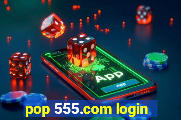 pop 555.com login