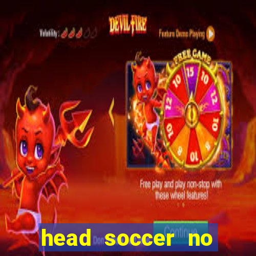 head soccer no click jogos