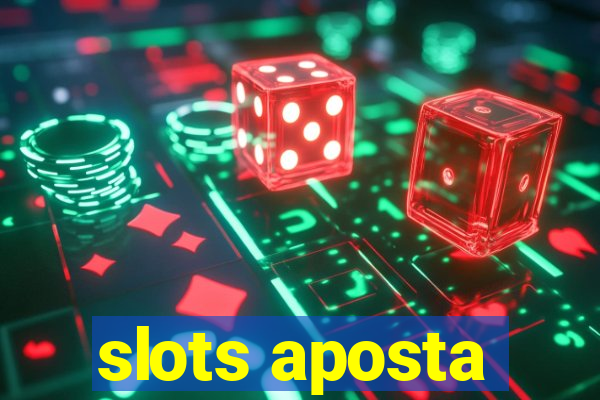 slots aposta