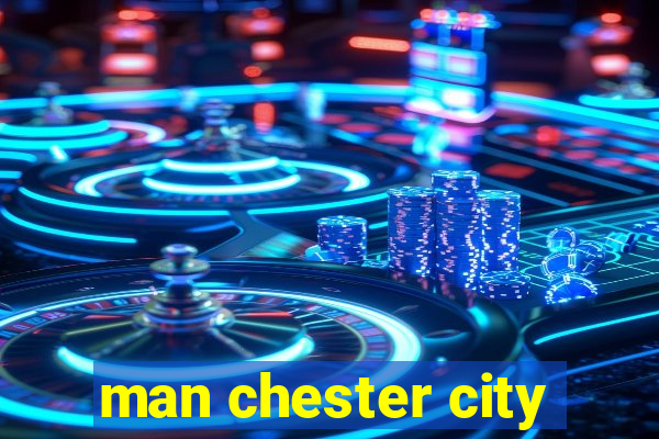 man chester city