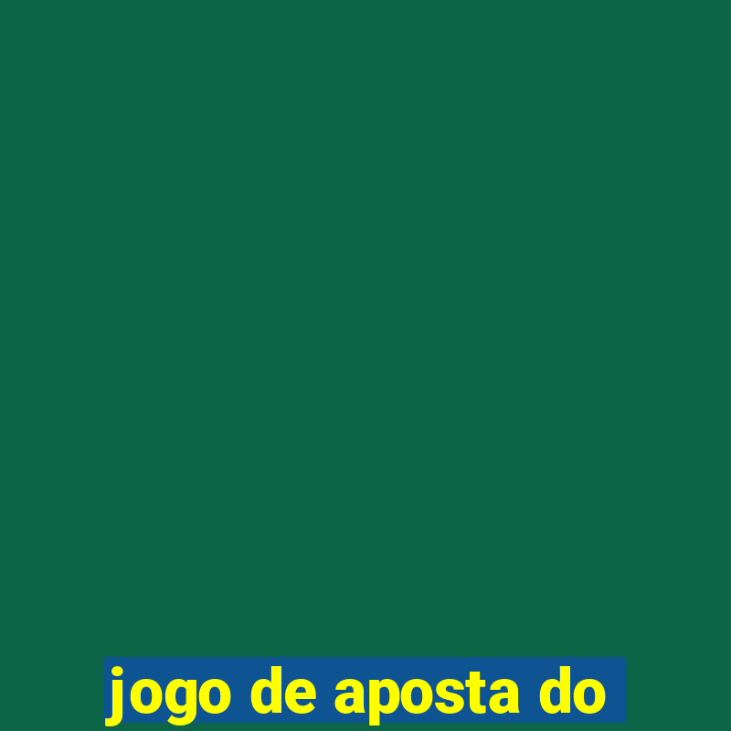 jogo de aposta do