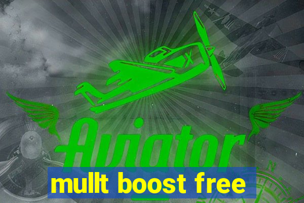 mullt boost free