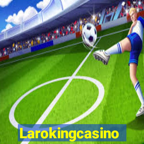 Larokingcasino