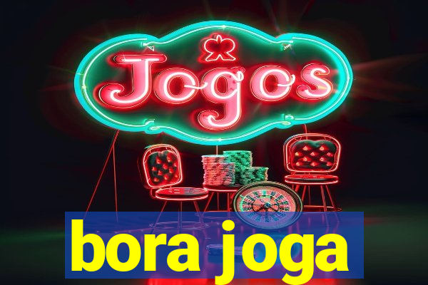 bora joga