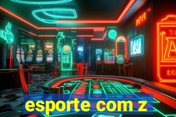 esporte com z