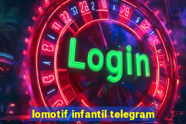 lomotif infantil telegram