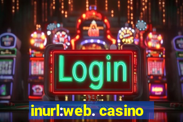 inurl:web. casino