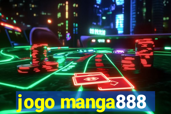 jogo manga888