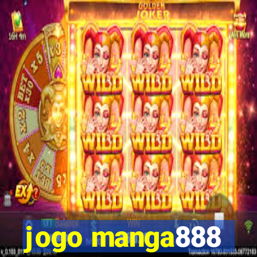 jogo manga888