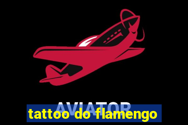 tattoo do flamengo