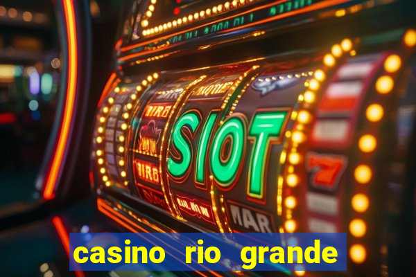 casino rio grande do sul