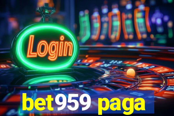 bet959 paga