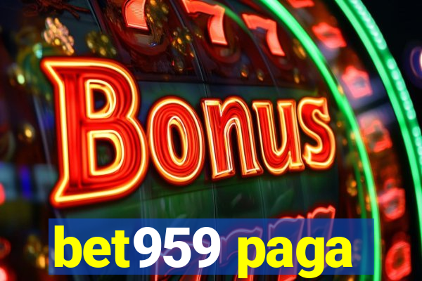 bet959 paga