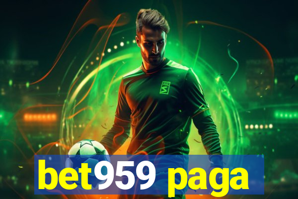 bet959 paga