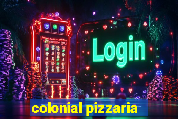 colonial pizzaria