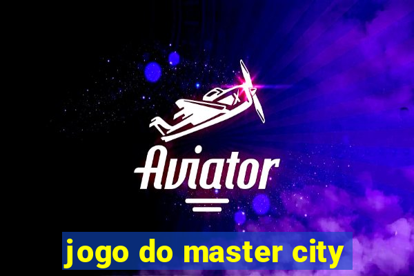 jogo do master city