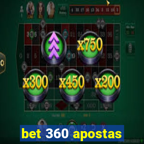 bet 360 apostas