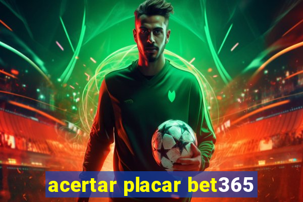 acertar placar bet365