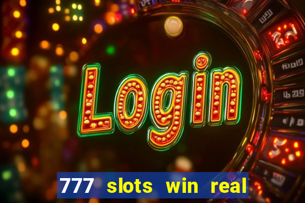 777 slots win real money paytm