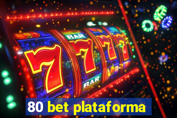 80 bet plataforma