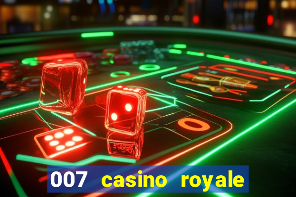 007 casino royale completo hd online dublado download