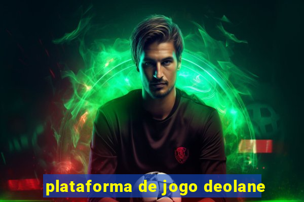 plataforma de jogo deolane