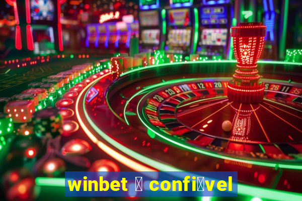 winbet 茅 confi谩vel