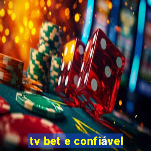 tv bet e confiável