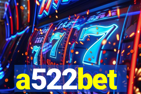 a522bet