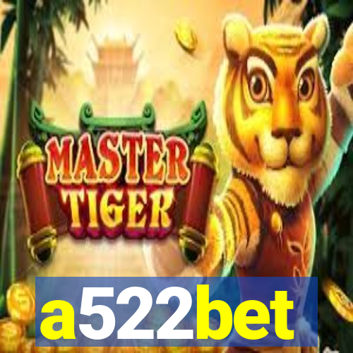 a522bet