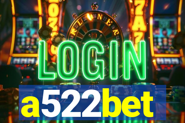 a522bet