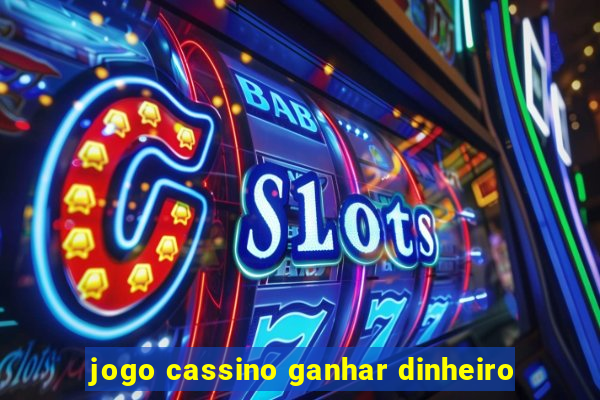 jogo cassino ganhar dinheiro