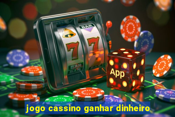 jogo cassino ganhar dinheiro