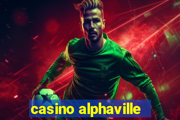 casino alphaville