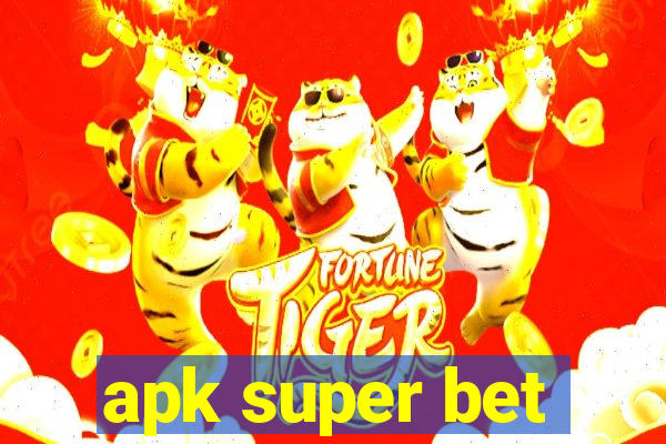 apk super bet