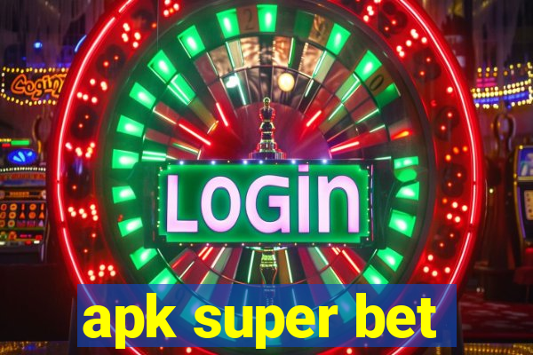 apk super bet