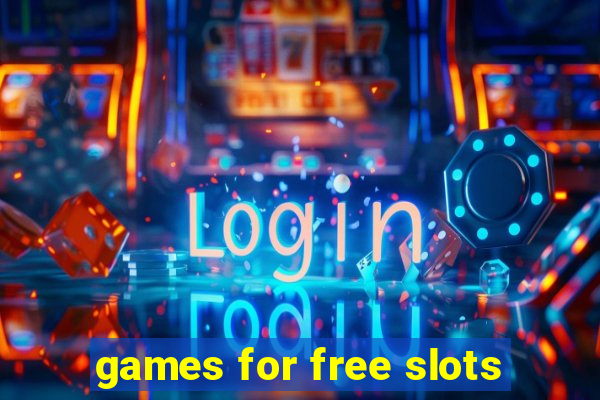 games for free slots