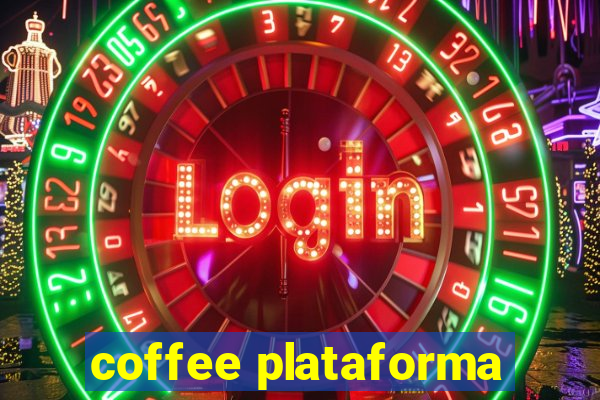 coffee plataforma