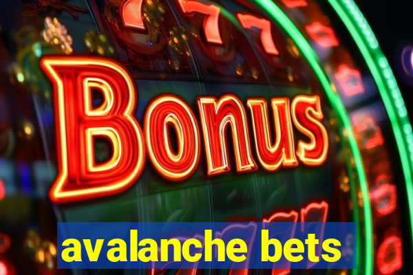 avalanche bets