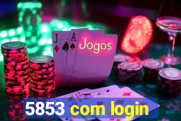 5853 com login