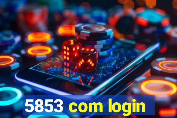 5853 com login