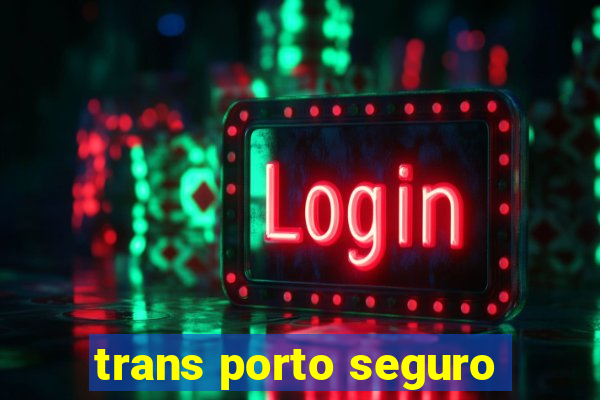 trans porto seguro