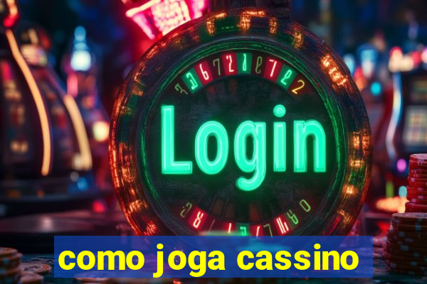 como joga cassino