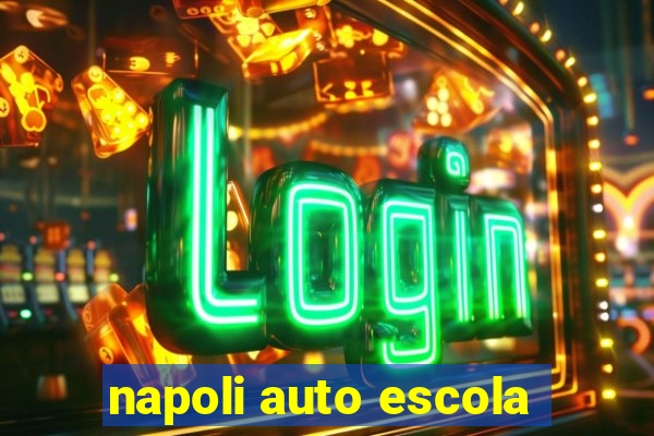 napoli auto escola