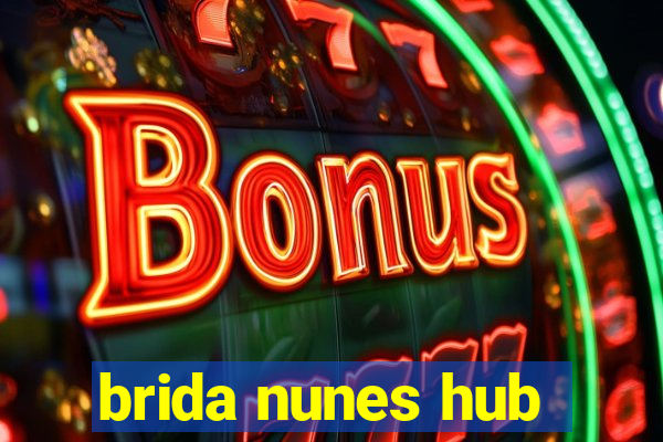 brida nunes hub