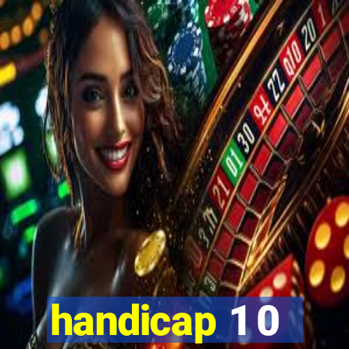 handicap 1 0