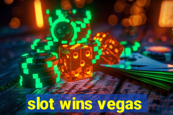 slot wins vegas