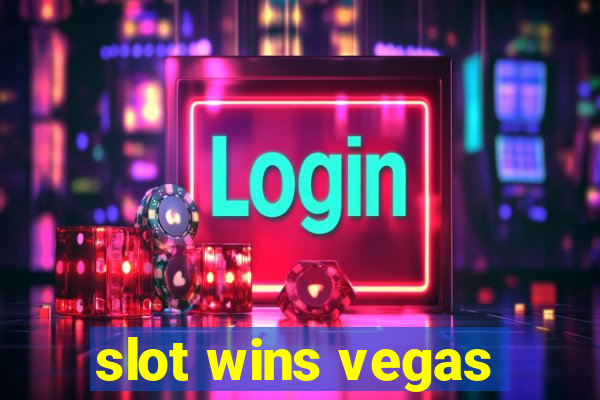 slot wins vegas