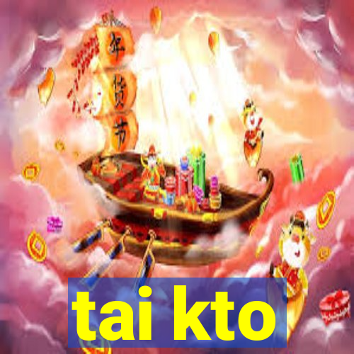 tai kto