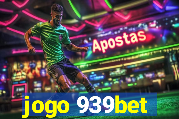 jogo 939bet